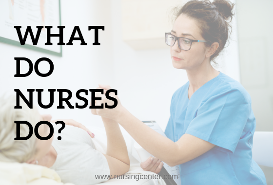 What Does A Nurse Do