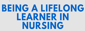 be a lifelong learner in nursing